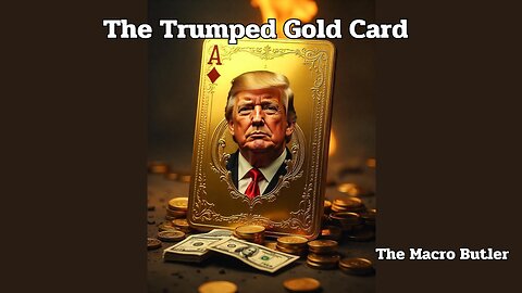 The Trumped Gold Card - Podcast