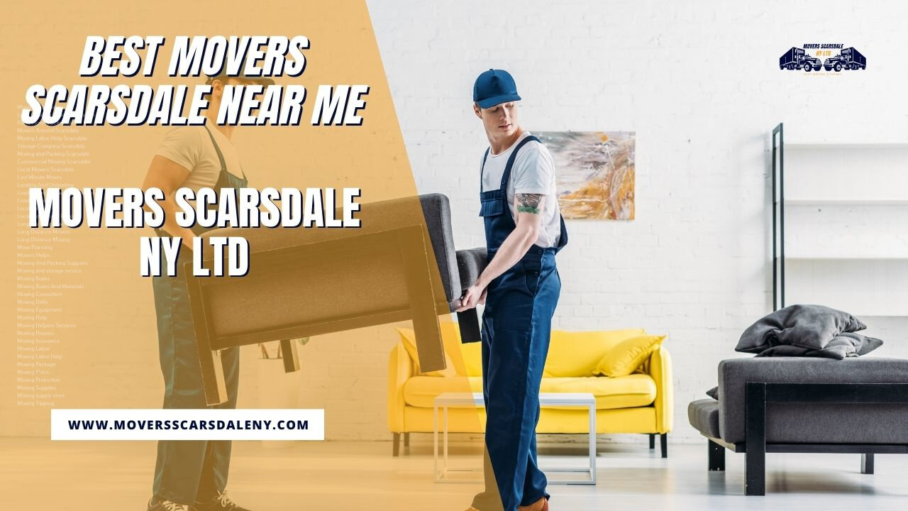 Best Movers Scarsdale Near Me | Movers Scarsdale NY LTD