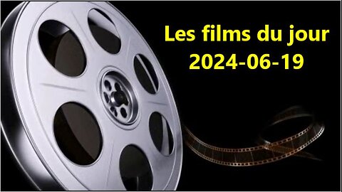 Les films du jour = 2024-06-19