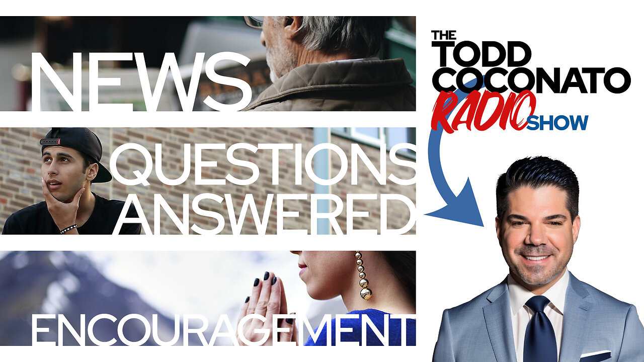 Todd Coconato 🎤 Radio Show • News. Questions Answered, & Encouragement That YOU Need Right Now! 🙏