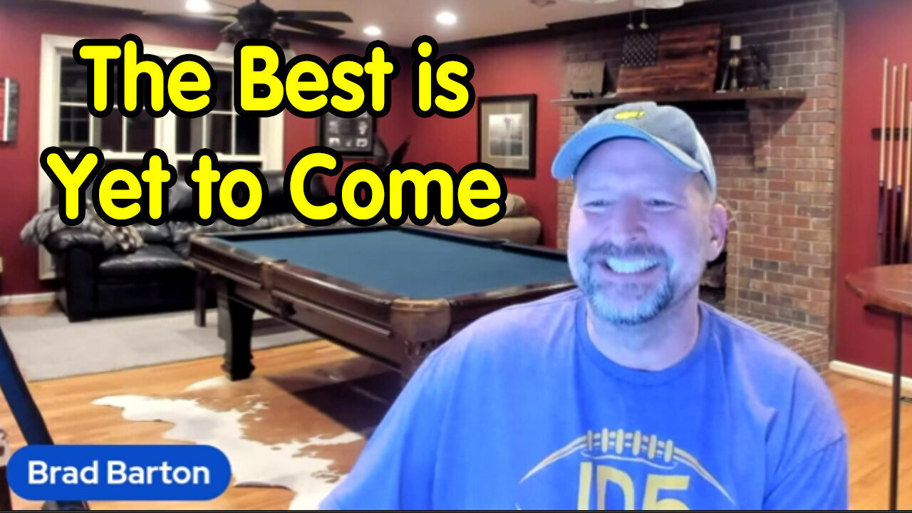 Brad Barton - The Best Is Yet To Come - June 29,2024.