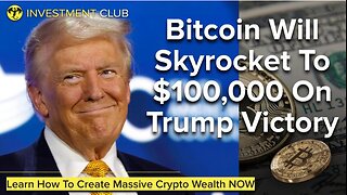 Bitcoin Will Skyrocket To $100,000 On Trump Victory