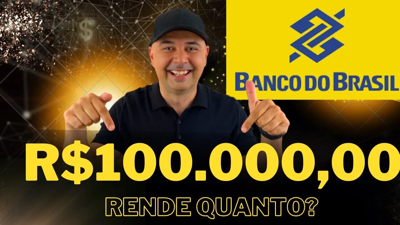 BANCO DO BRASIL DIVIDENDOS (BBAS3): Quanto rende R$100.000,00 investidos em Banco do Brasil (BBAS3)?