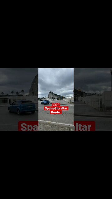 Spain/Gibraltar Border 20/1