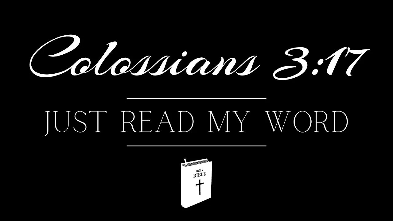 Colossians 3:17 | Just Read My Word