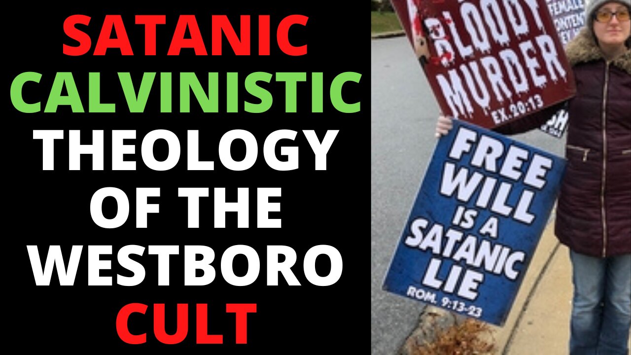 Westboro Baptist Church's Calvinist Wickedness On Salvation