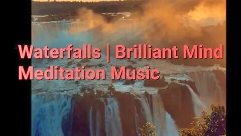 1 Minute Of Waterfalls | Brilliant Mind Meditation Music #meditation #music @Meditation Channel