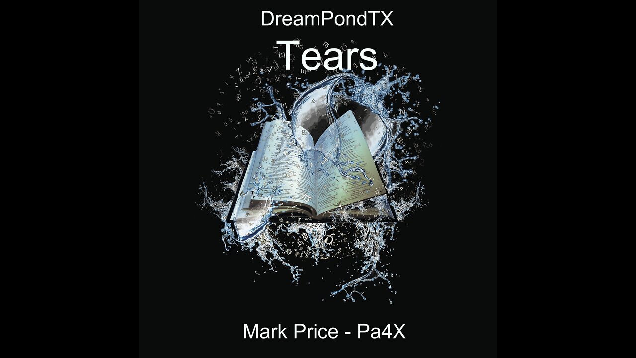 DreamPondTX/Mark Price - Tears (Pa4X at the Pond, PP)