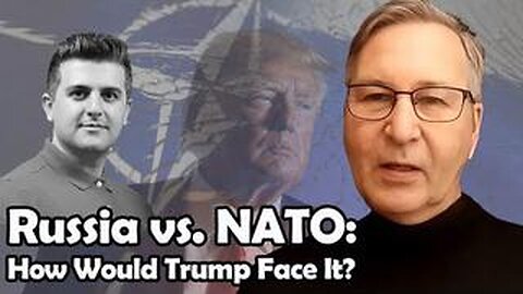 Russia vs. NATO: How Would Trump Face It? | Dmitry Orlov