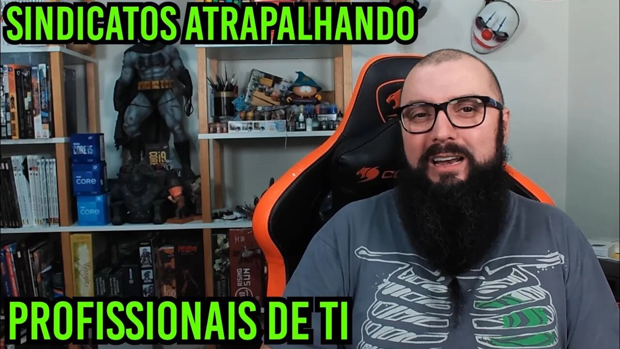 Sindicatos Atrapalhando Profissionais De TI !