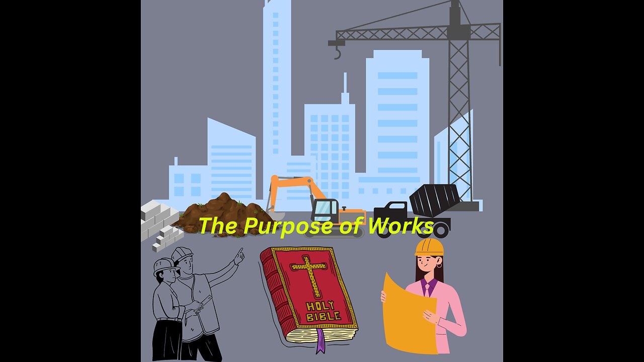 The Purpose of works