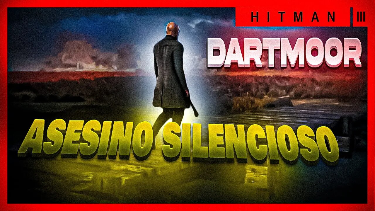 HITMAN 3 | DARTMOOR - ASESINO SILENCIOSO✅ - SOLO TRAJE + LLAVES DEL BOTE🔑 [DIFICULTAD MAESTRO]