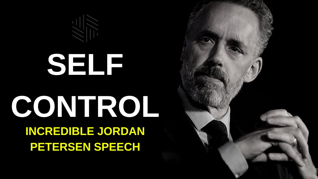 JORDAN PETERSEN ON SELF CONTROL