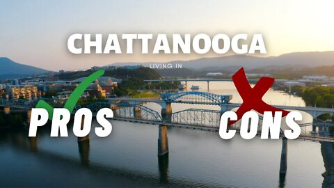 Pros & Cons of Living in Chattanooga, Tennessee - 2022