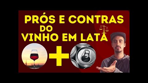 Vinho em lata: Quais as vantagens e desvantagens?