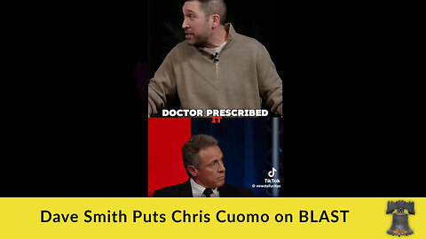 Dave Smith Puts Chris Cuomo on BLAST