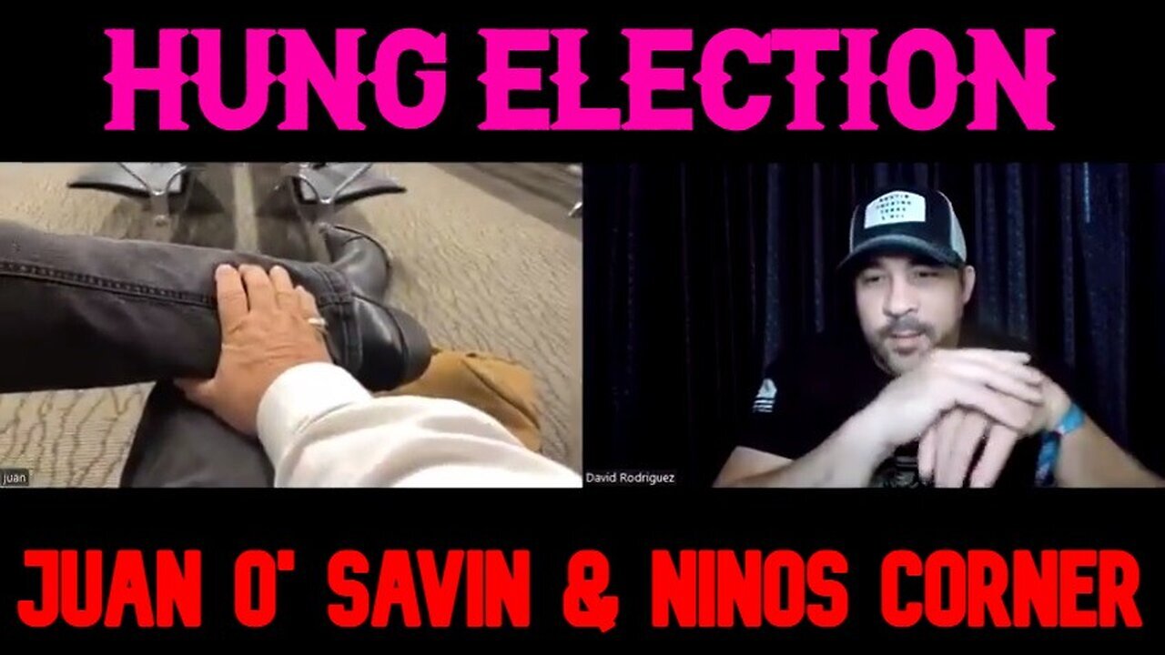 NINOS CORNER & JUAN O' SAVIN HUNG ELECTION!