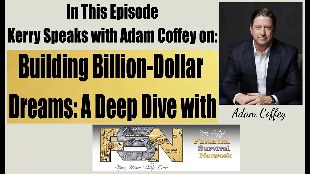 Building Billion-Dollar Dreams: A Deep Dive with Adam Coffey #5934