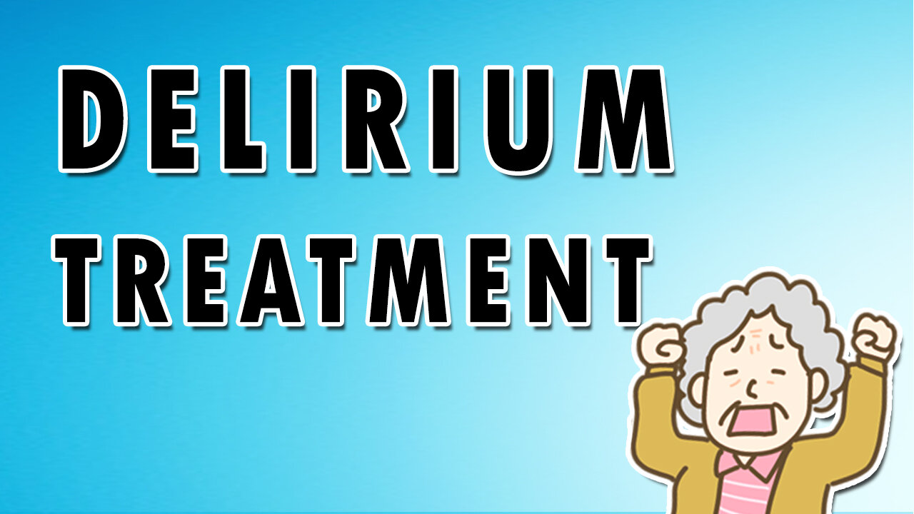 What Causes Delirium - Symptoms, Diagnosis, and Treatment - Shortcut