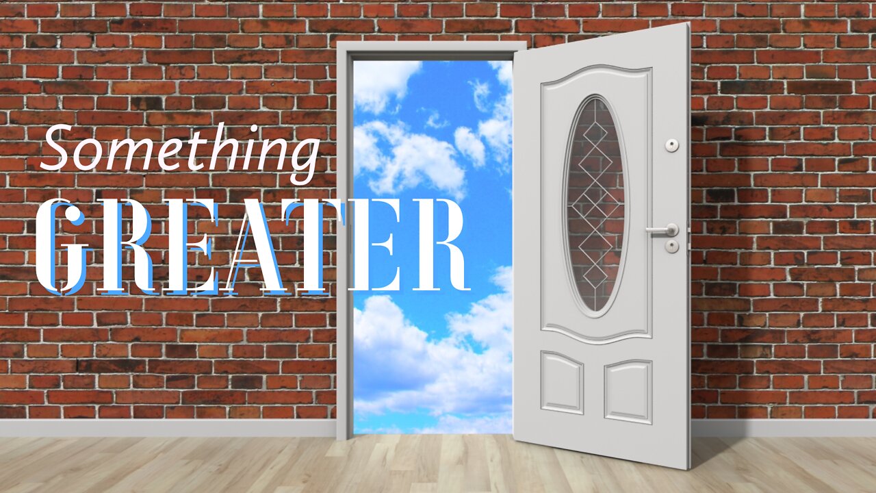 August 15, 2021 - SOMETHING GREATER (Week 1)