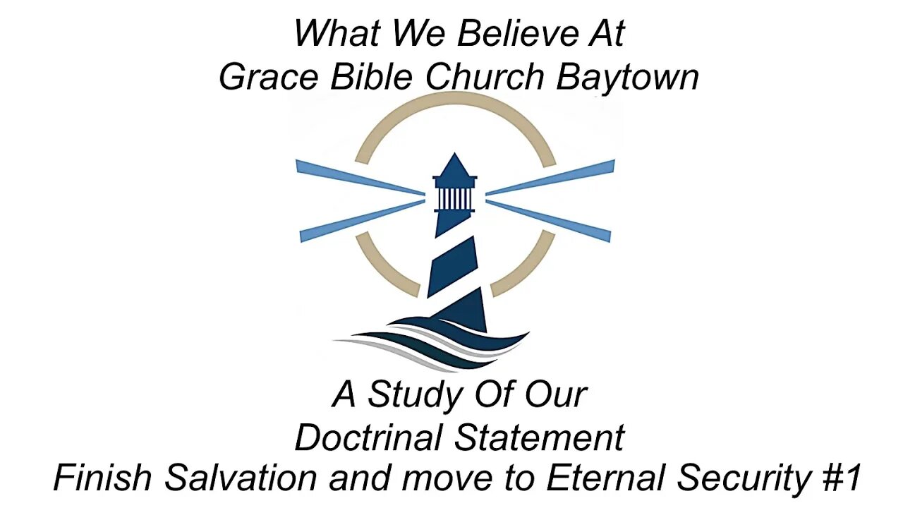 3/12/2023 - S1 - What We Believe - Salvation #4 & Eternal Security #1