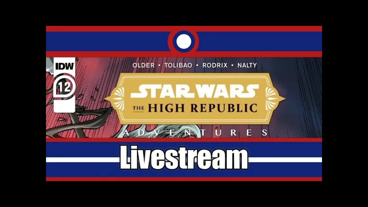 Star Wars High Republic Adventures Livestream Part 12