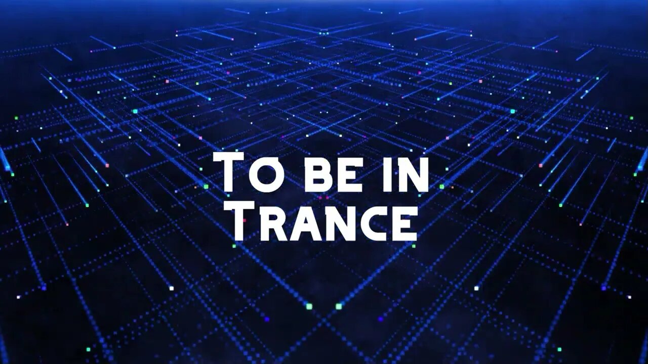 To be in Trance (04.09.2023)