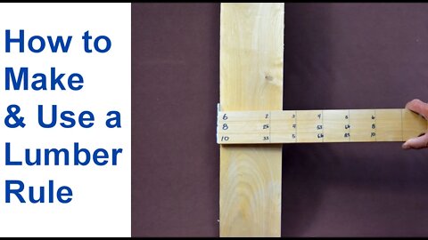 How to Make a Lumber Rule for Quickly Calculating Board Feet