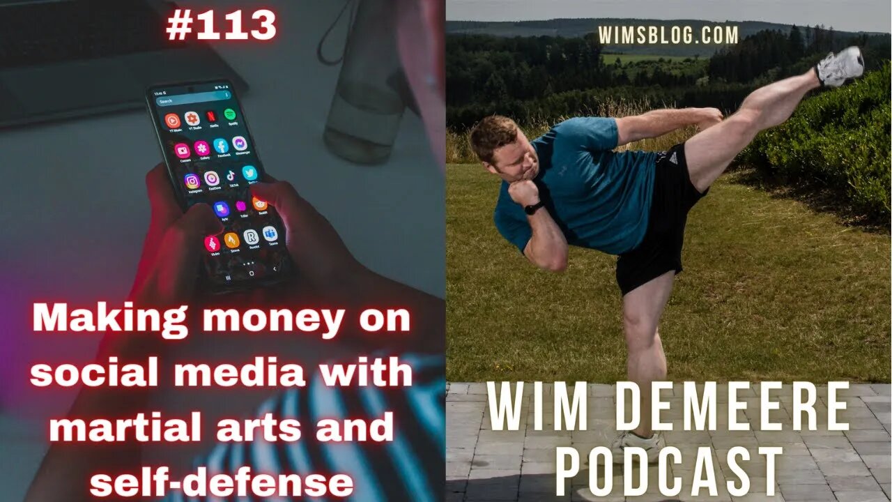 WDP 113: Making money on social media with martial arts and self-defense