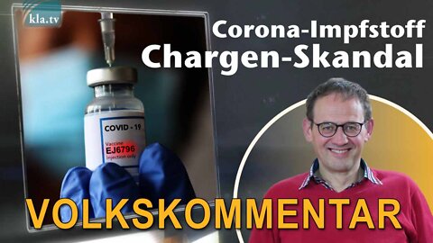 Der Corona-Imfpstoff-Chargen-Skandal