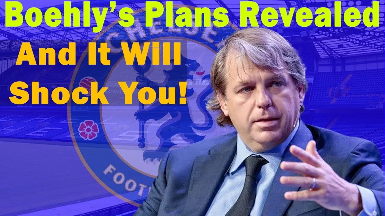 What Todd Boehly Is Now Planning To Do At Chelsea Will Shock You, Chelsea news now