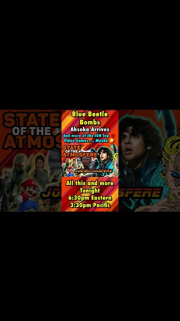 Blue Beetle Bombs! Ahsoka Arrives! State of the Atmosfere! Tonight at 5:30pm CST #starwars