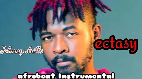 Johnny drille afrobeat "ECTASY" Emotional afrobeat on 2023