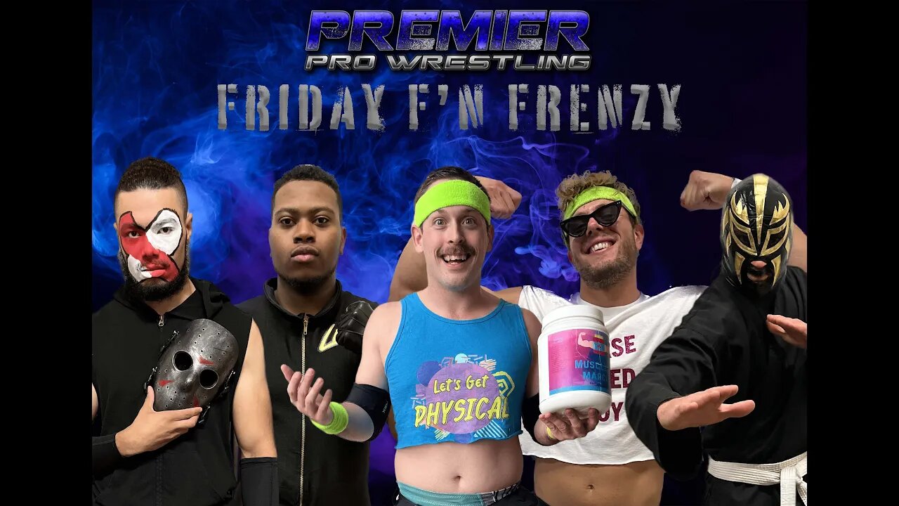 PPW #509 - Friday F'N Frenzy 9-1-23