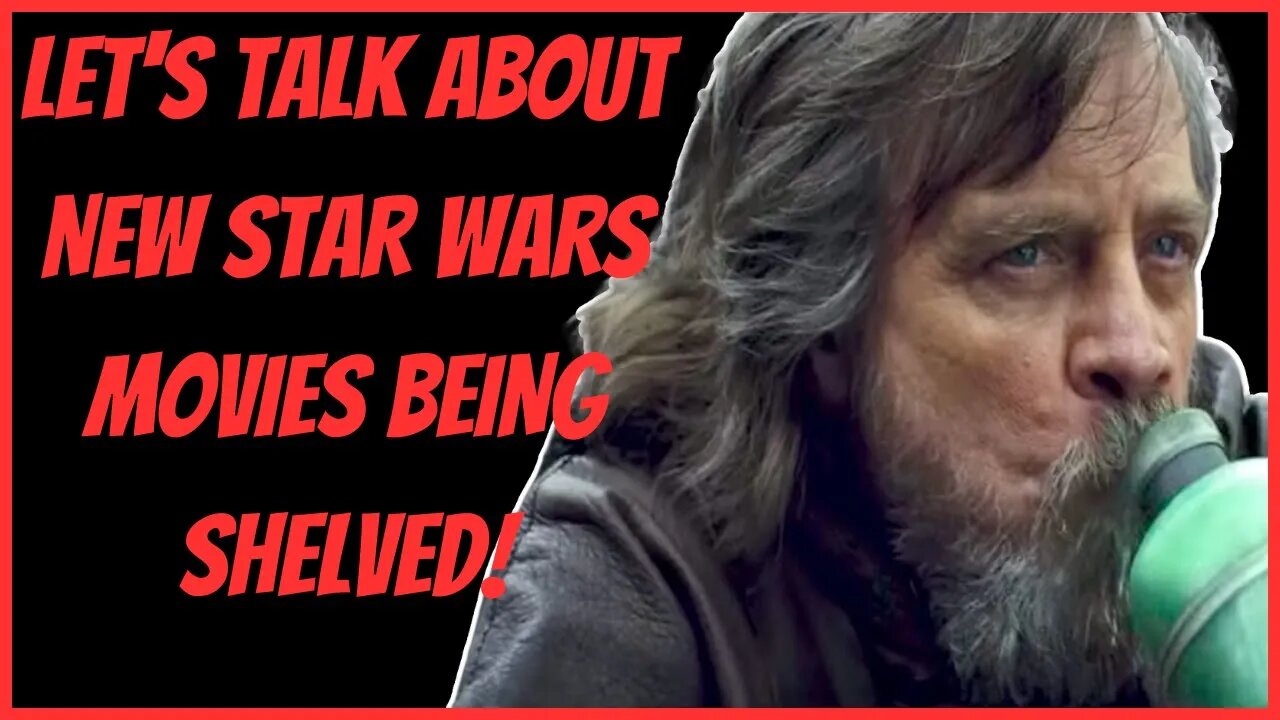 LET'S TALK ABOUT NEW STAR WARS MOVIES BEING SHELVED!