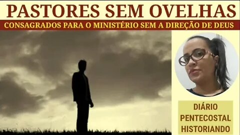 CONSAGRADOS AO MINISTÉRIO SEM A DIREÇÃO DE DEUS