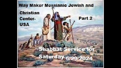 Parashat Shlach or Shelach - Shabbat Service for 6.29.24 - Part 2