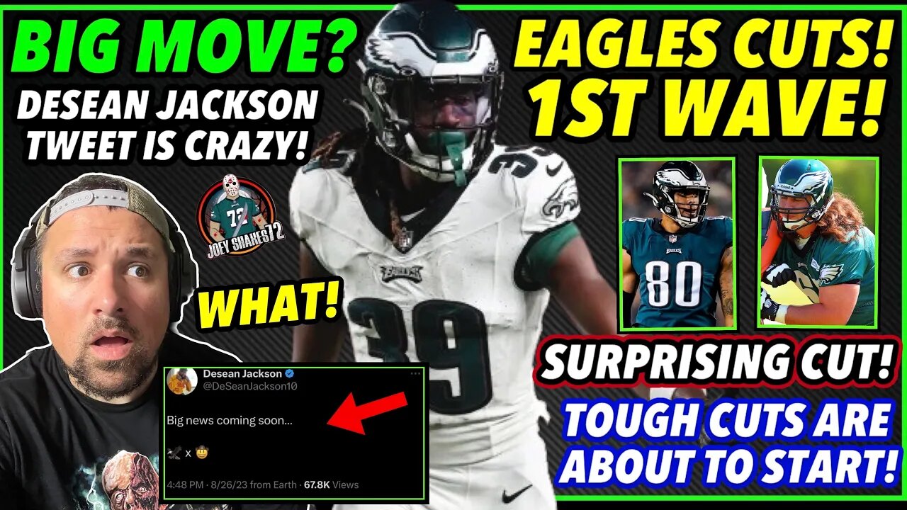 SUPRISING CUT! EAGLES FIRST WAVE OF CUTS HAS STARTED! DESEAN JACKSONS CRYPTIC TWEET! WHAT IS THIS!