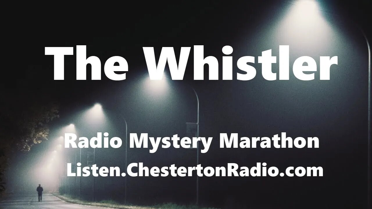 The Whistler - Mystery Marathon