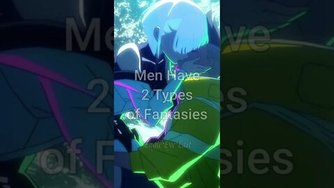 Men Have 2 Types of Fantasies 🍺🗿