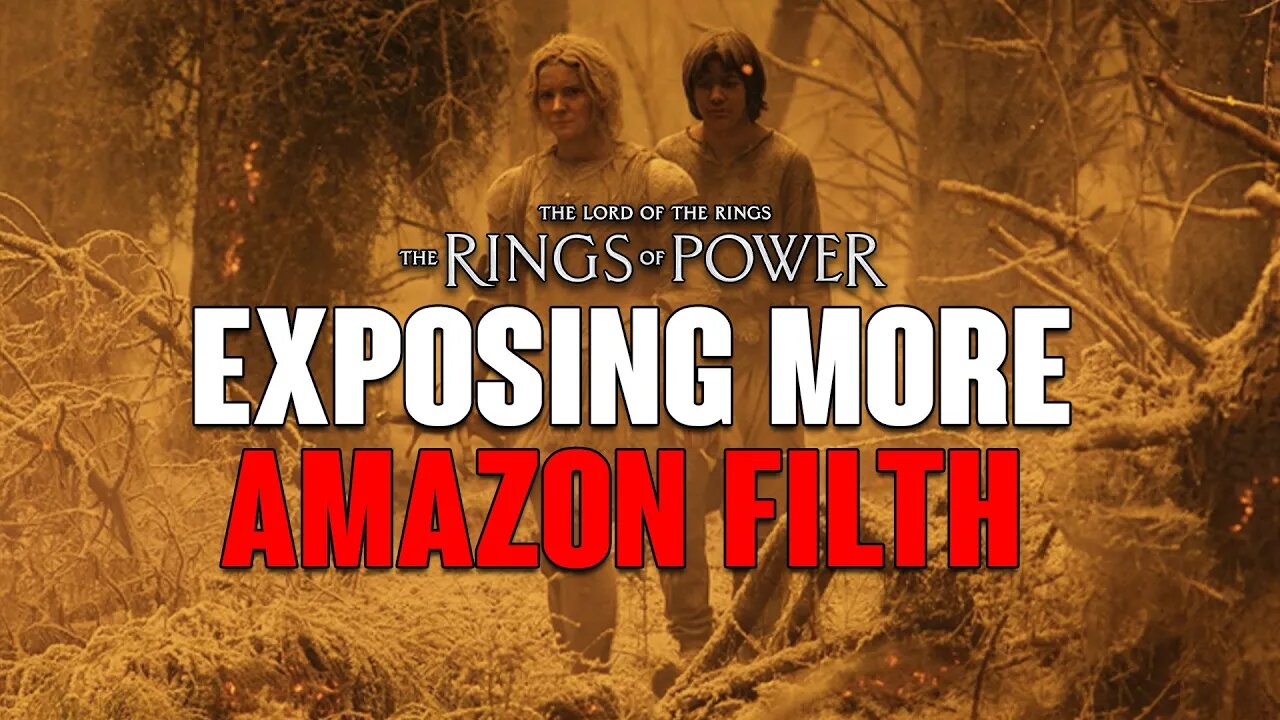 Rings of Power: EXPOSING More AMAZON Filth, BURY The EVIDENCE!
