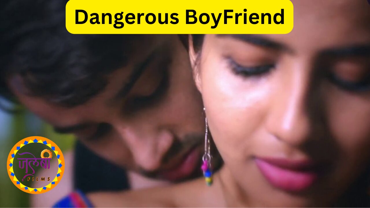 Dangerous BoyFriend PART-2