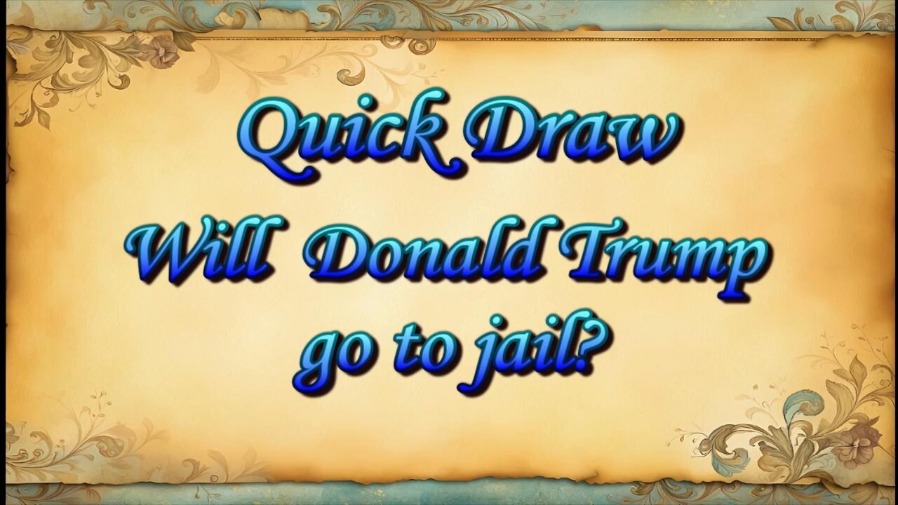 Quick Draw - Will Donald Trump go to jail?