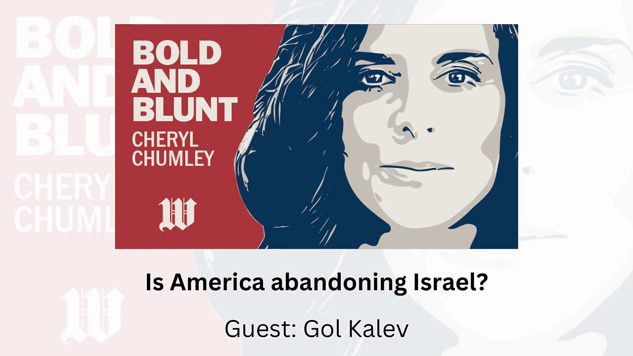 Bold & Blunt: Is America abandoning Israel?