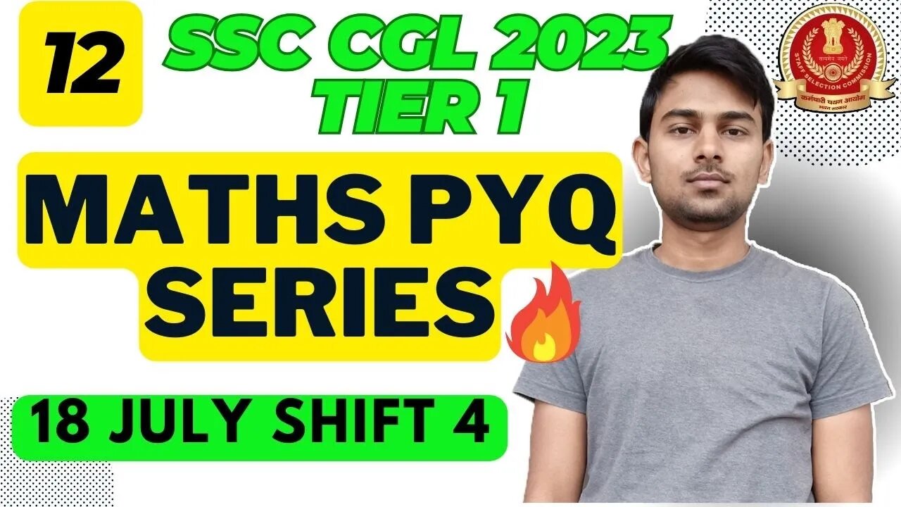 (Part 12) Maths Solutions SSC CGL 2023 Tier 1 (18 July Shift 4) | MEWS Maths #ssc #maths #pyq