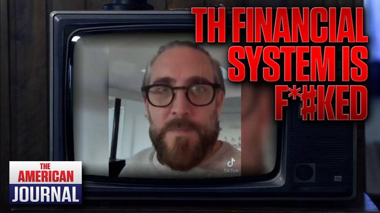Powerful Video “The Financial System Is F'ED!”
