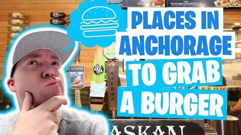 TOP 7 BURGER PLACES IN Anchorage Alaska