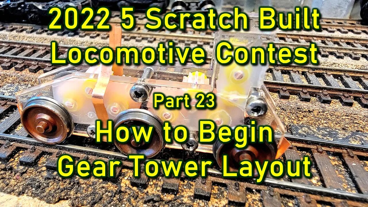 2022 5 Loco Contest Part 23 Gear Tower Layout