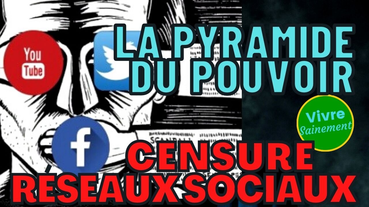 Pyramide du pouvoir - censure des réseaux sociaux