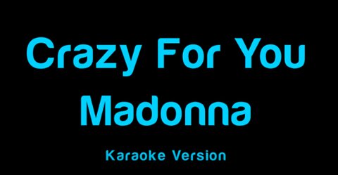 Crazy for you KARAOKE version